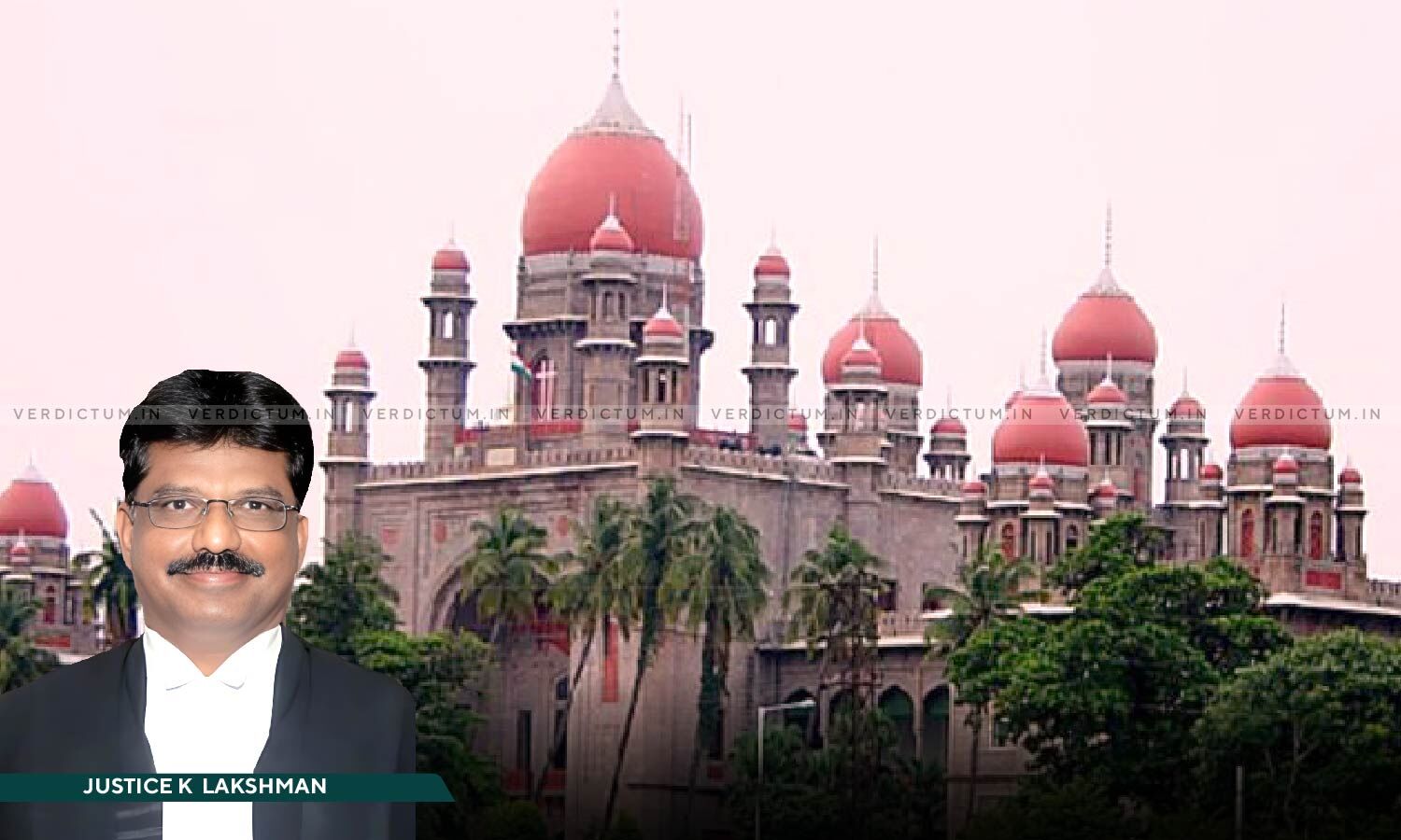 1540863 justice k lakshman telangana hc