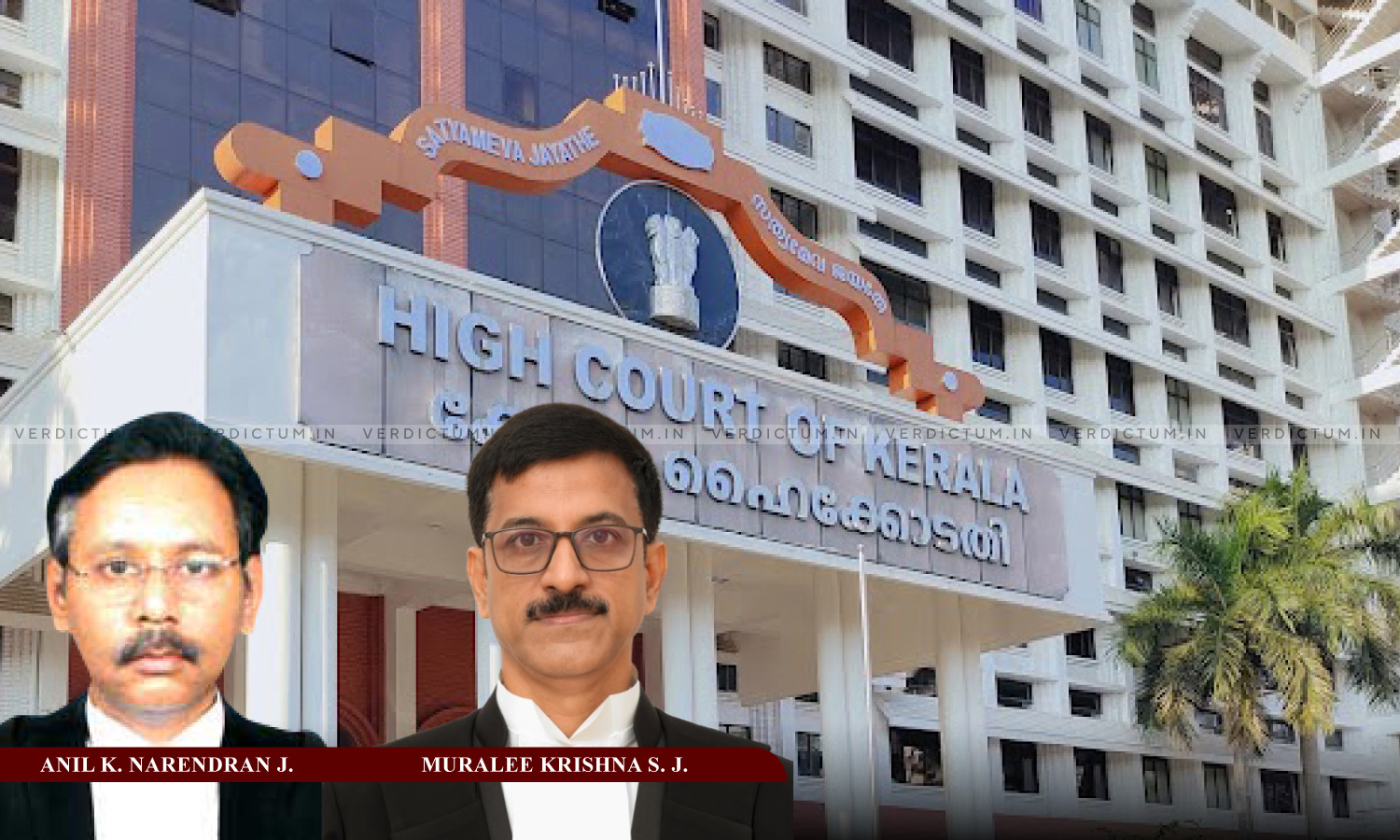 1667716 kerala hc justice anil k narendran justice muralee krishna