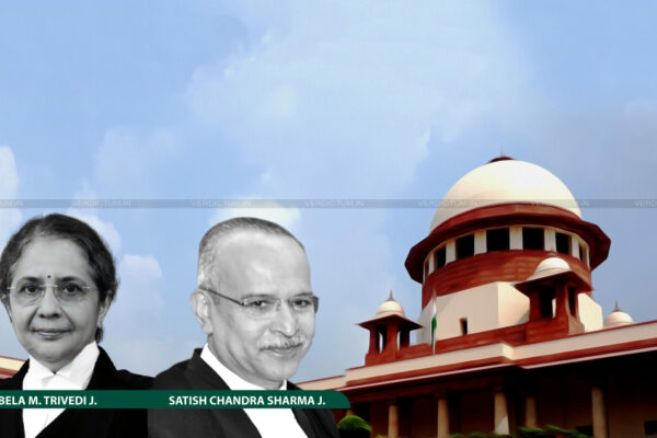 1709163 justice bela m trivedi and justice satish chandra sharma sc
