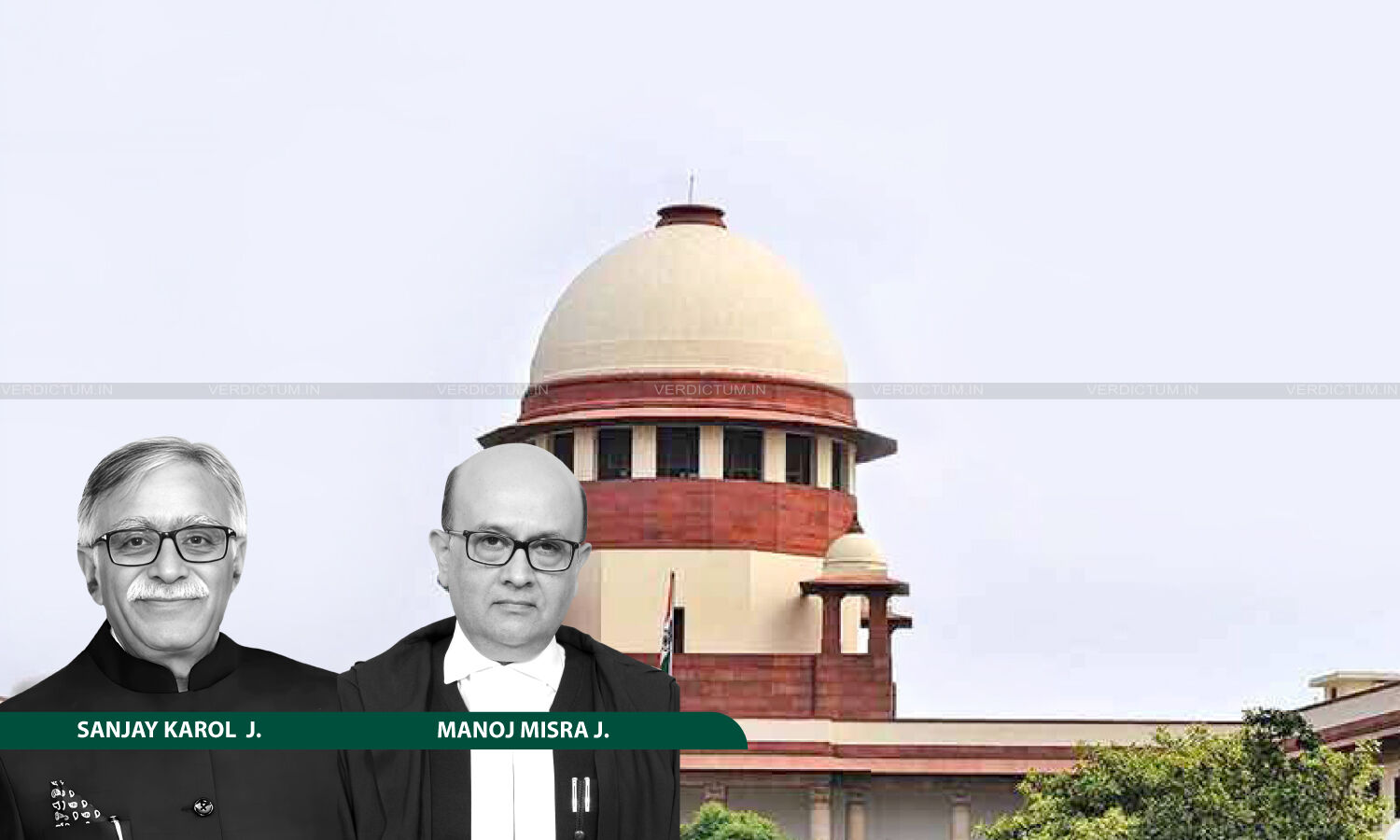 1710147 justice sanjay karol and justice manoj misra supreme court
