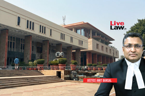442833 justice amit bansal and delhi high court