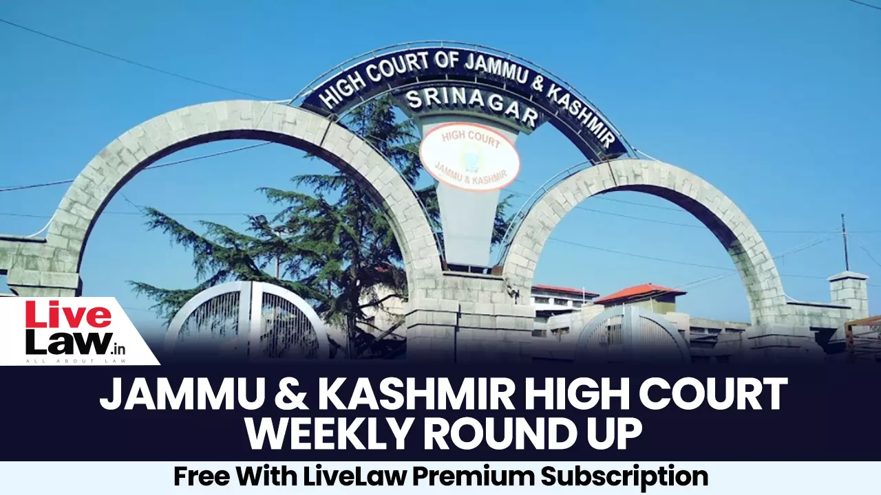 462022 426290 jammu kashmir high court weekly round up.webp