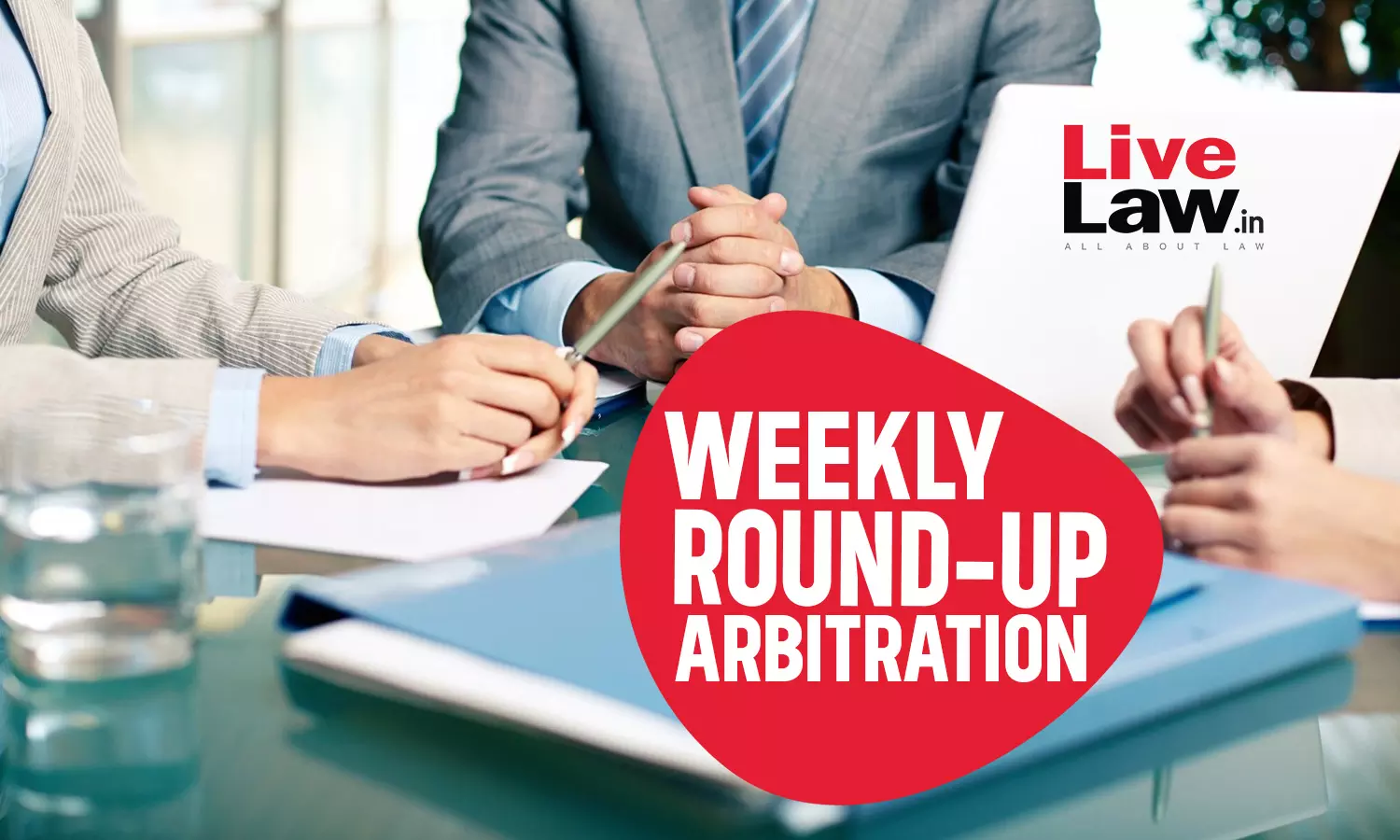 541379 weekly round up arbitration.webp