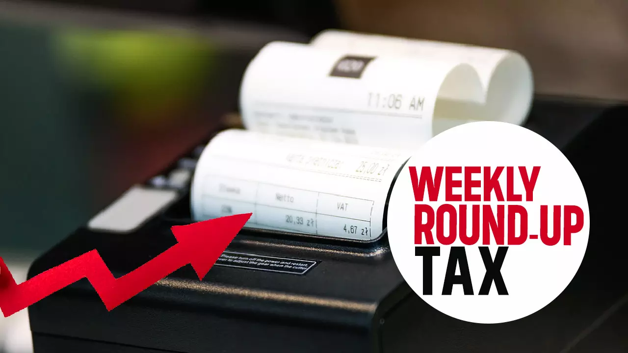 574161 tax weekly round up.webp