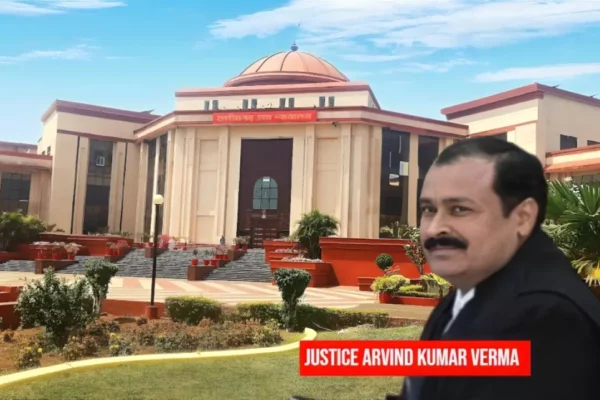 589575 justice arvind kumar verma chhattisgarh high court.webp