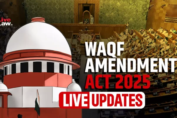 595926 waqf amendment act 2025 sc live updates.webp