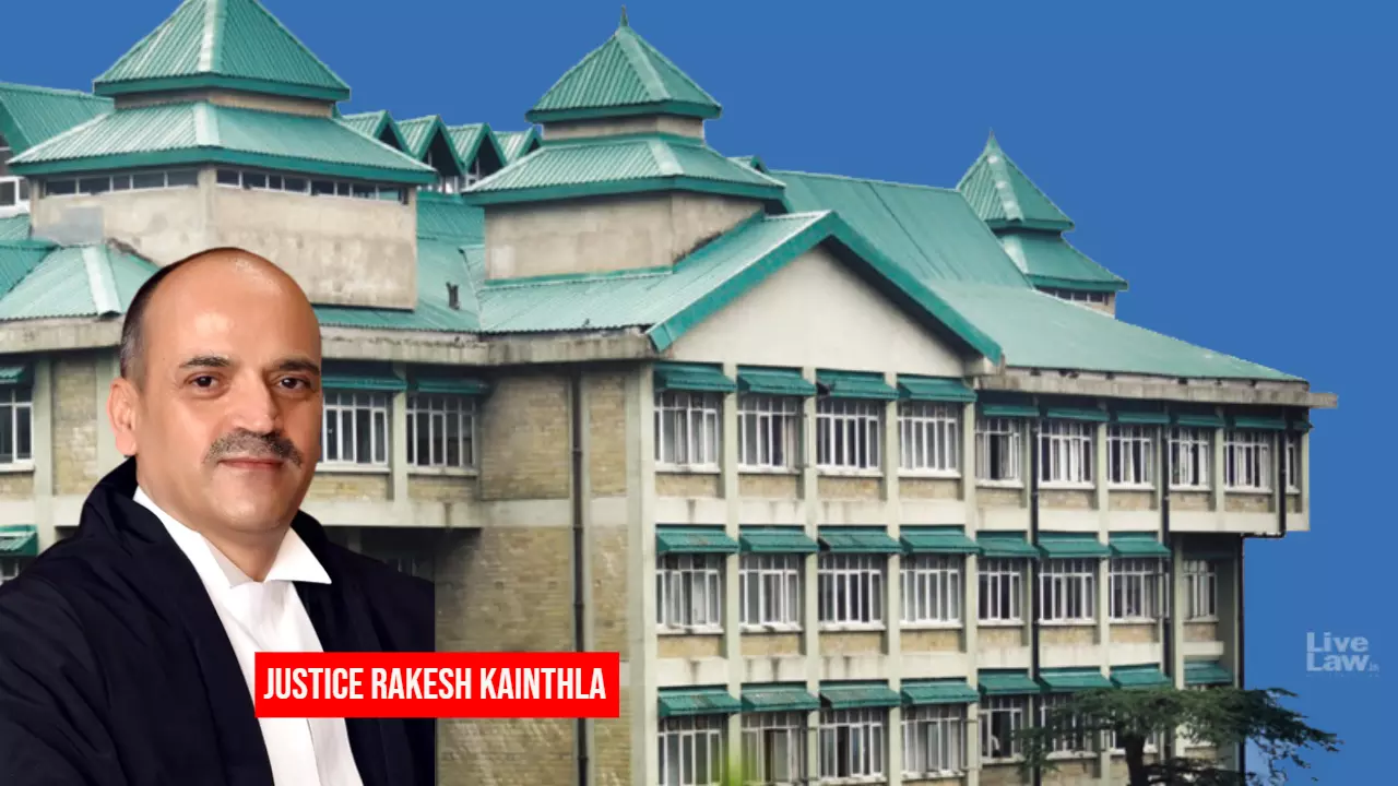 599765 justice rakesh kainthla himachal pradesh high court.webp