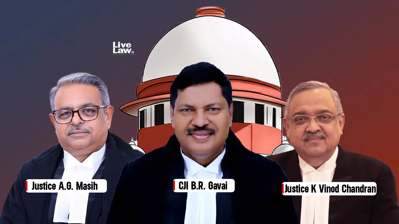 600232 cji br gavai justices ag masih and k vinod chandran sc.webp