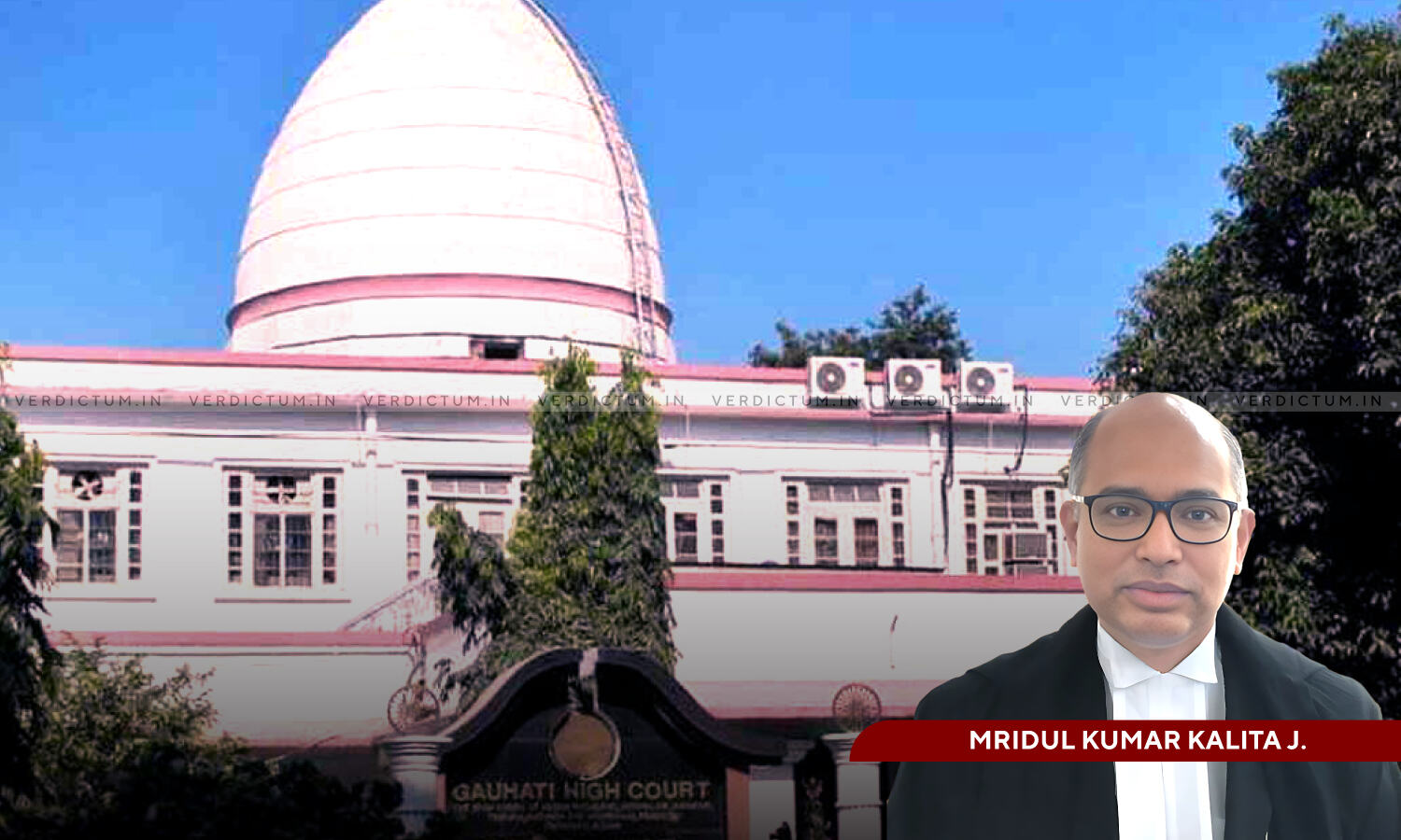1696962 gauhati high court justice mridul kumar kalita