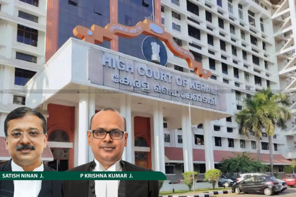 1717183 justice satish ninan and justice p krishna kumar with kerala high court