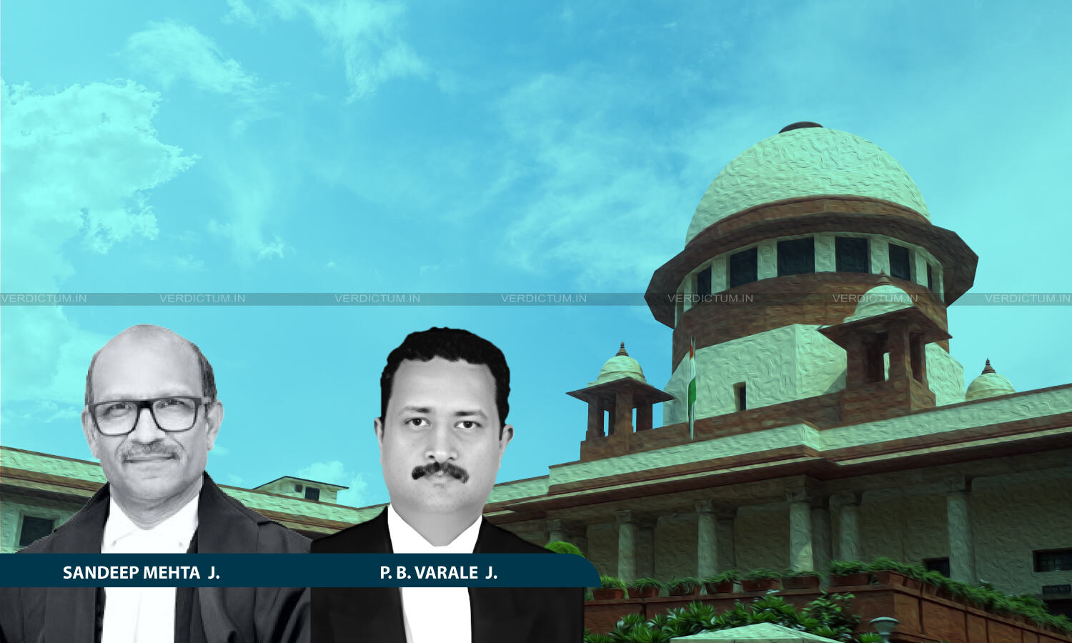 1721513 justice sandeep mehta and justice varale with supreme court