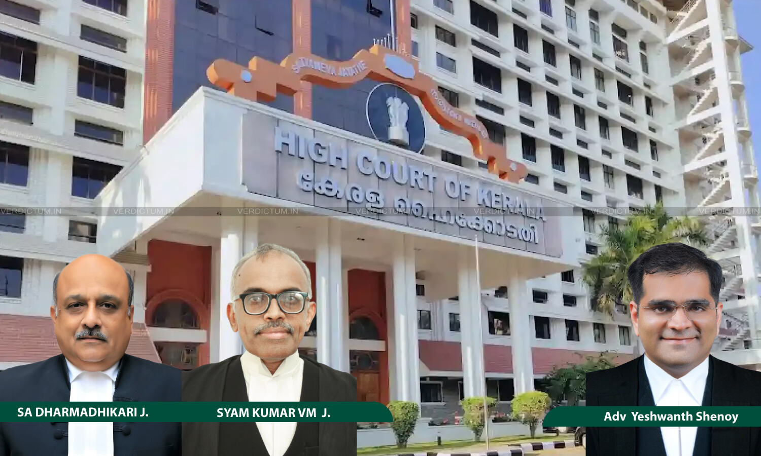 1723464 justice sa dharmadhikari and justice syam kumar vm advocate yeshwanth shenoy kerala high cou