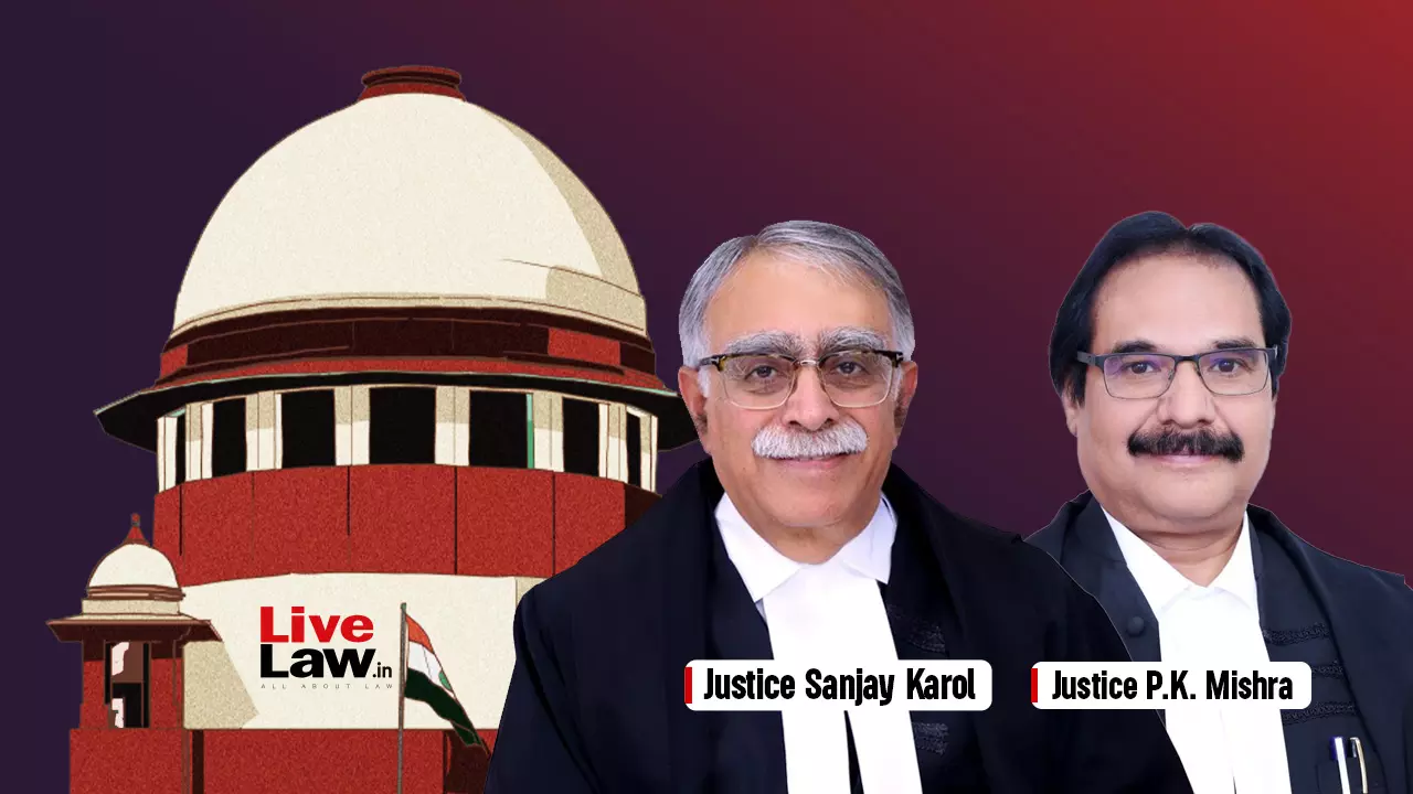 603897 justices sanjay karol and pk mishra sc.webp