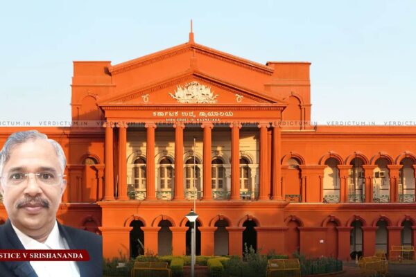Bail Once Granted Cannot be Cancelled by Mere Asking: Karnataka High Court