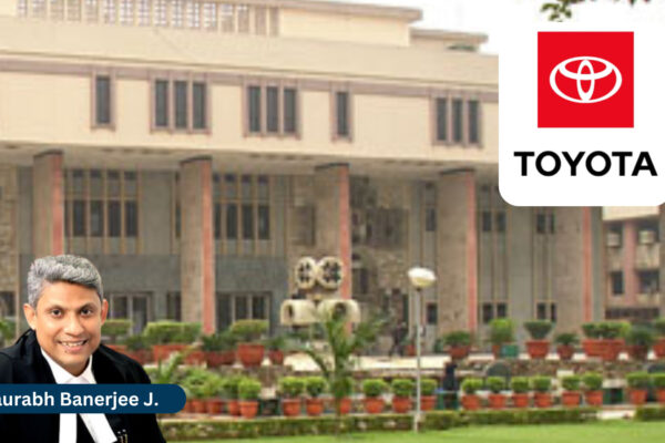 Delhi High Court Refuses Interim Injunction to Toyota in Patent Infringement Case Delhi High Court Refuses Interim Injunction to Toyota in Patent Infringement Case
