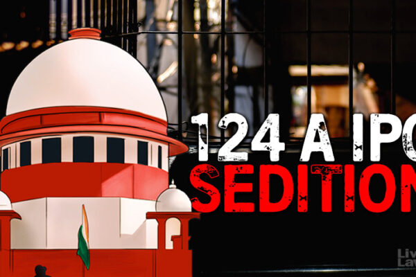 Can Appeals Against Sedition Convictions Proceed Despite Stay On S.124A IPC? Supreme Court To Clarify