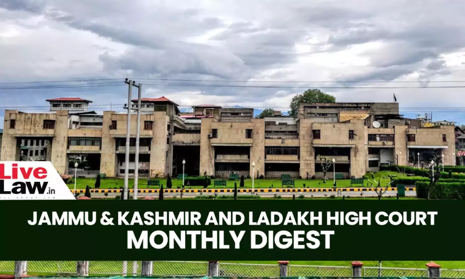 Jammu & Kashmir And Ladakh High Court Monthly Digest: June 2025