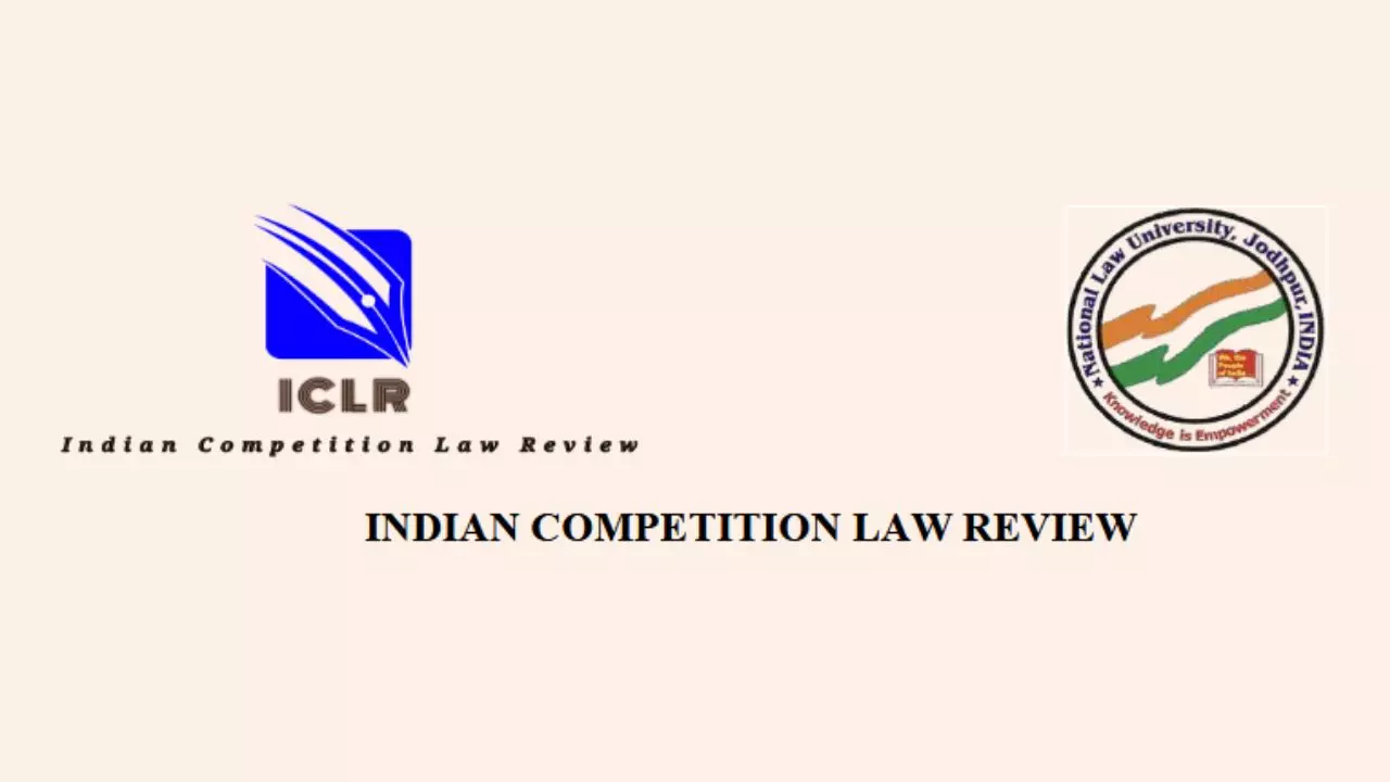Call For Papers, Indian Competition Law Review, NLU, Jodhpur, Law Schools