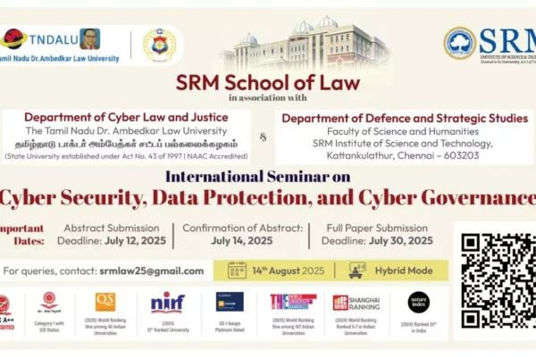 Call for Papers, International Seminar, Cyber Security, Data Protection And Cyber Governance, School Of Law Of SRMIST Call for Papers, International Seminar, Cyber Security, Data Protection And Cyber Governance, School Of Law Of SRMIST