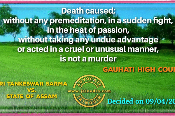 Death caused; without any premeditation, in a sudden fight, in the heat of passion, without taking any undue advantage or acted in a cruel or unusual manner, is not a murder
