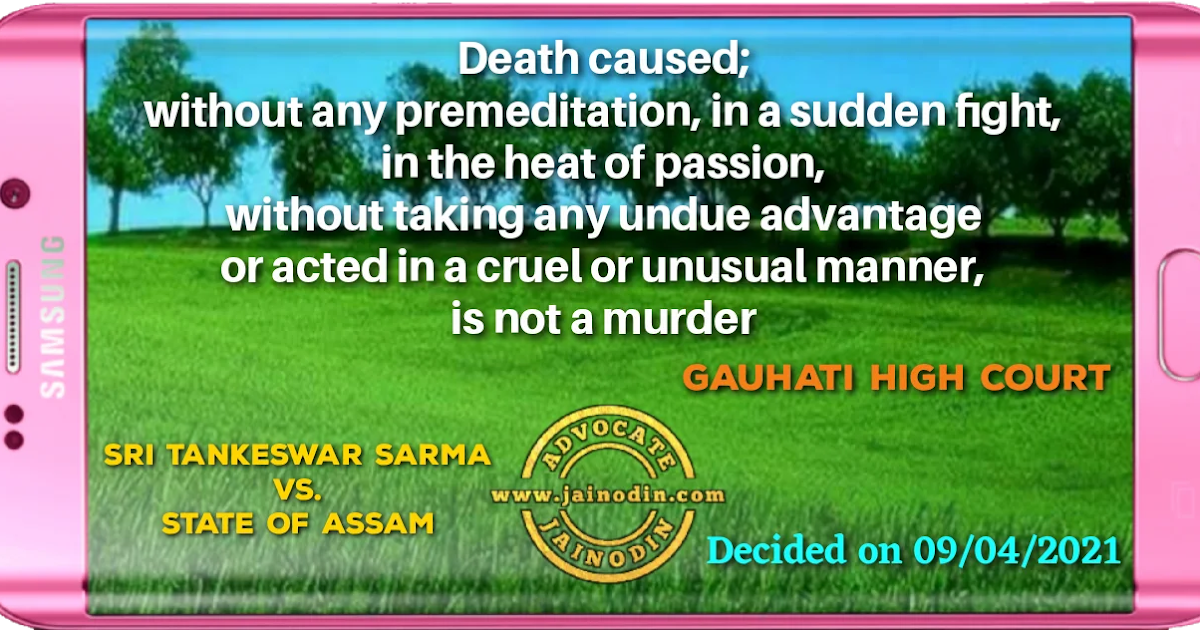 Death caused; without any premeditation, in a sudden fight, in the heat of passion, without taking any undue advantage or acted in a cruel or unusual manner, is not a murder 1 Death caused; without any premeditation, in a sudden fight, in the heat of passion, without taking any undue advantage or acted in a cruel or unusual manner, is not a murder