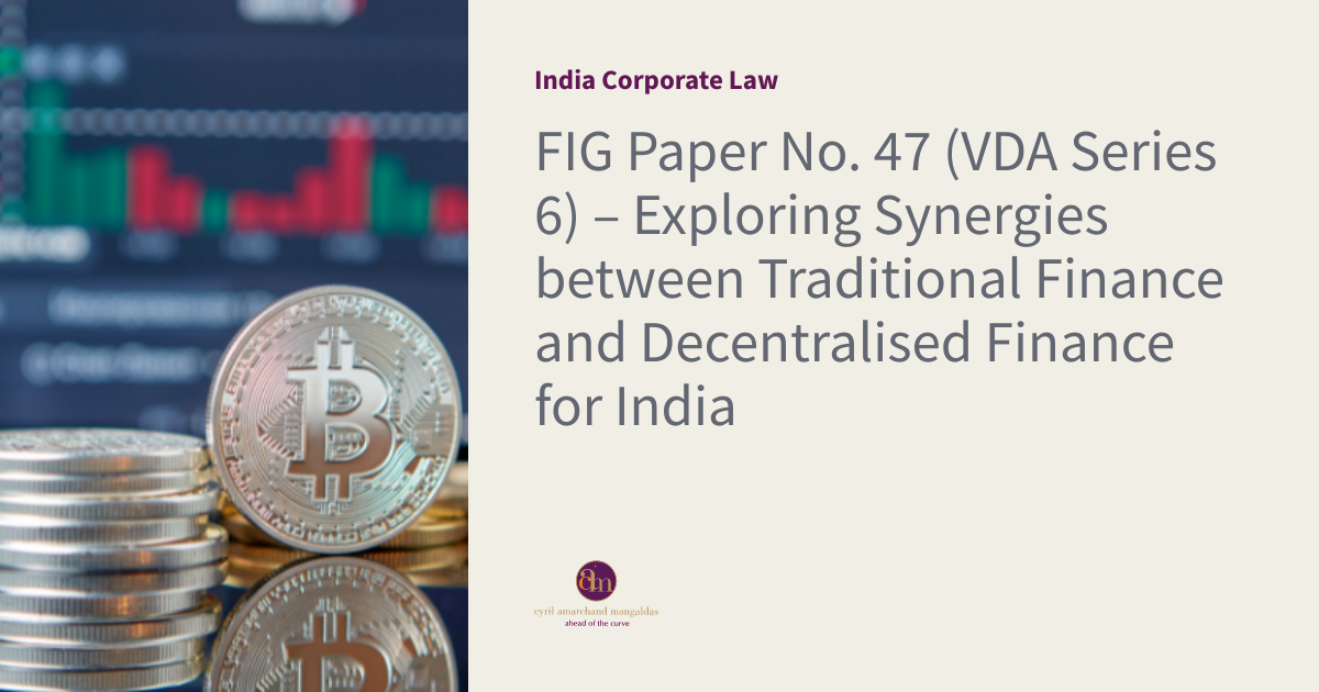 FIG Paper No. 47 (VDA Series 6) – Exploring Synergies between Traditional Finance and Decentralised Finance for India