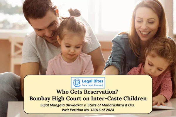 Is Parental Caste Alone Enough for Reservation? What Did Bombay High Court Say About Inter-Caste Children?