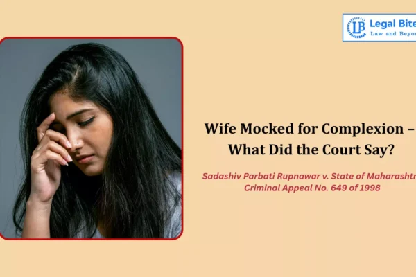 Is Taunting a Wife’s Dark Complexion Enough to Constitute Cruelty?