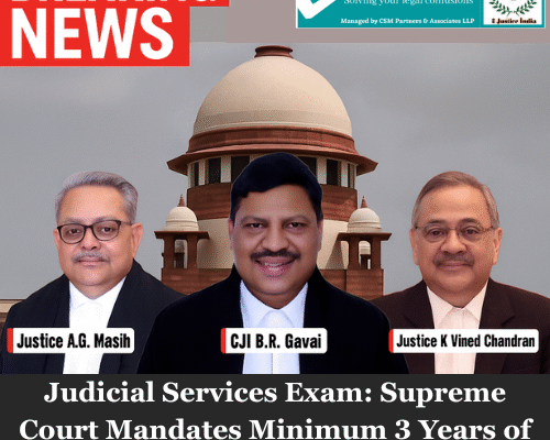 Judicial Services Exam: Supreme Court Mandates Minimum 3 Years of Law Practice