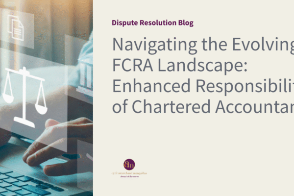Navigating the Evolving FCRA Landscape: Enhanced Responsibility of Chartered Accountants