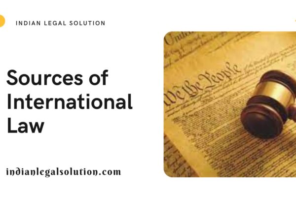 Sources of International Law - Indian Legal Solution