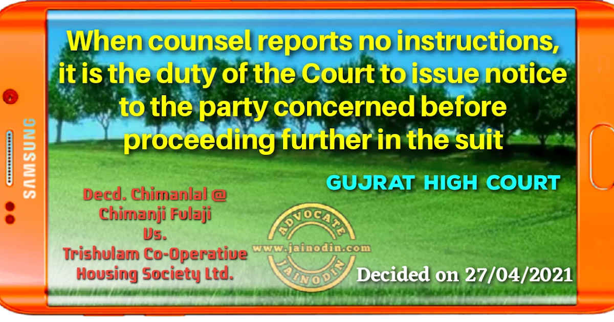 When counsel reports no instructions, it is the duty of the Court to issue notice to the party concerned before proceeding further in the matter