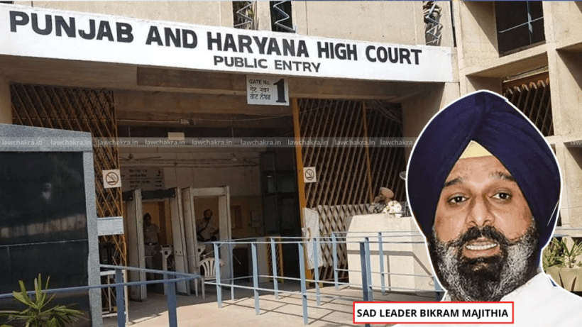 Disproportionate Assets Case| Punjab-Haryana HC Seeks AG’s Reply on Bikram Singh Majithia’s Plea Against Arrest