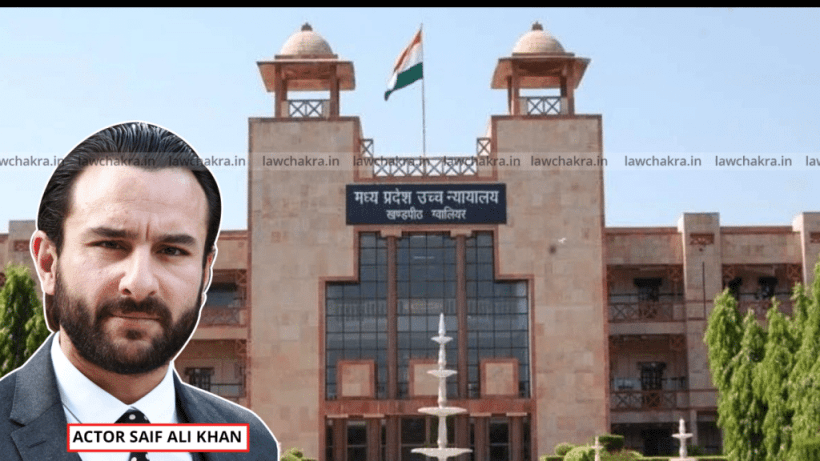 Major Relief to Saif Ali Khan & Family: Madhya Pradesh HC Orders Fresh Trial Over Ancestral Bhopal Property Ownership