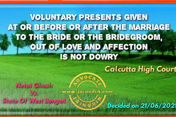 voluntary presents given at or before or after the marriage to the bride or the bridegroom, out of love and affection is not dowry voluntary presents given at or before or after the marriage to the bride or the bridegroom, out of love and affection is not dowry