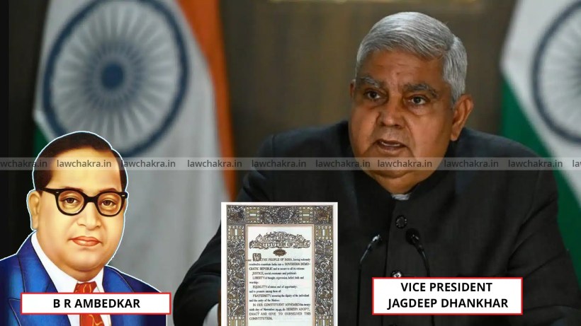 Vice president Jagdeep Dhankhar: "Preamble Like Parenthood, Cannot Be Changed" | But Is It Immutable?