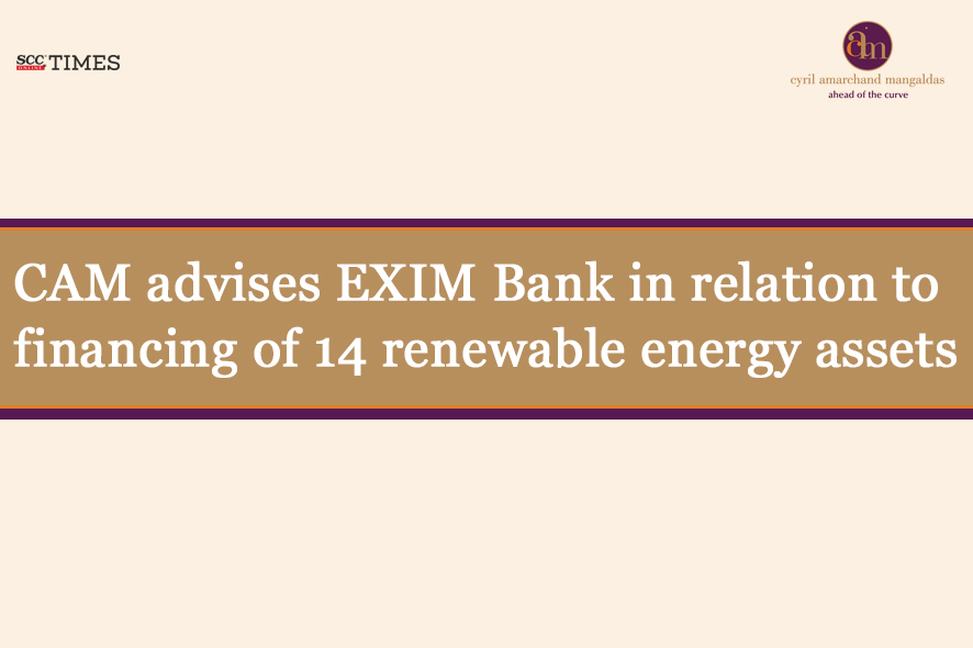 CAM Advises EXIM Bank on Financing of 14 Renewable Energy Assets 1 CAM Advises EXIM Bank on Financing of 14 Renewable Energy Assets