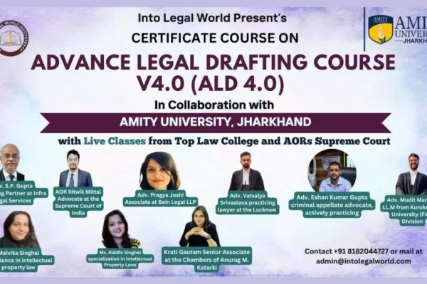 Certificate Course, Advance Legal Drafting, ALD 4.0, Into Legal World, Amity University, Jharkhand, Law Schools