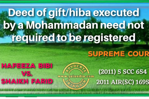 Deed of gift/hiba executed by a Mohammadan need not required to be registered Deed of gift/hiba executed by a Mohammadan need not required to be registered