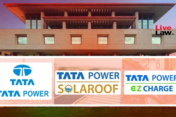 Delhi High Court Passes Summary Judgment In Tata Power's Trademark Infringement Suit, Grants Dynamic Injunction Against John Doe Entity