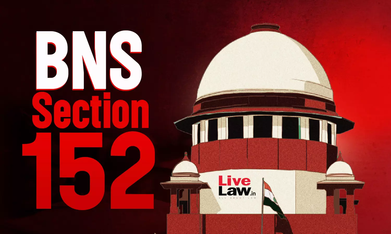 Plea In Supreme Court Challenges Constitutionality Of Section 152 BNS 1 Plea In Supreme Court Challenges Constitutionality Of Section 152 BNS