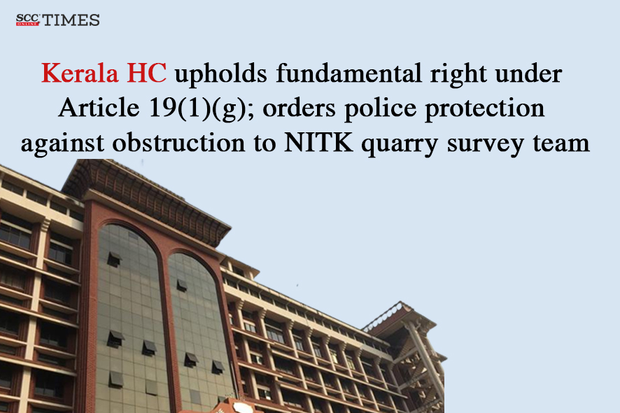 Police protection provided for NITK quarry survey team: Kerala HC