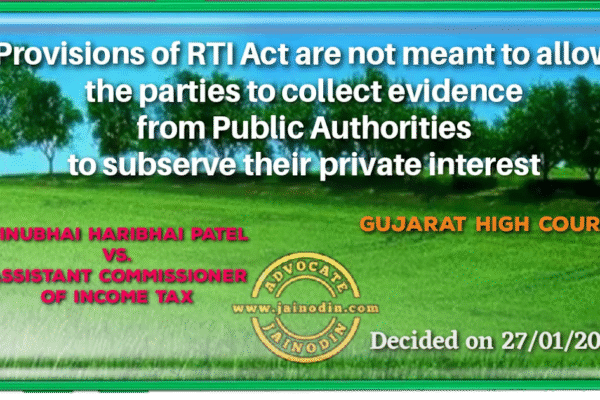 Provisions of RTI Act are not meant to allow the parties to collect evidence from Public Authorities to sub­serve their private interest