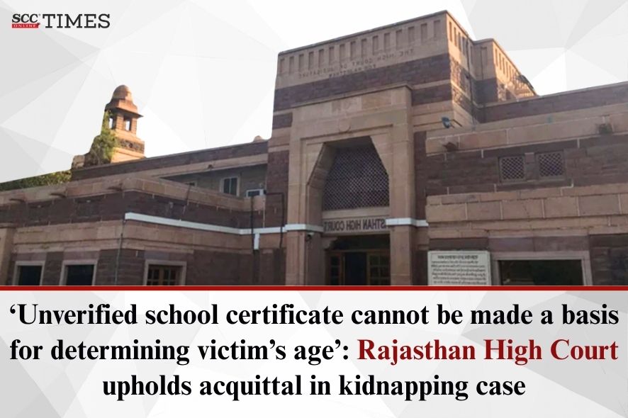 Raj HC: Unverified school certificate not a proof of age of victim