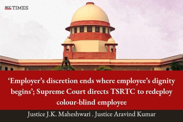 SC orders TSRTC to redeploy colour blind employee