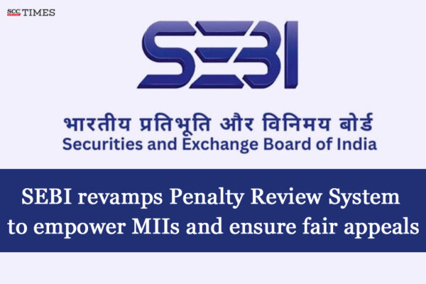 SEBI Revises Penalty Review Framework for MIIs