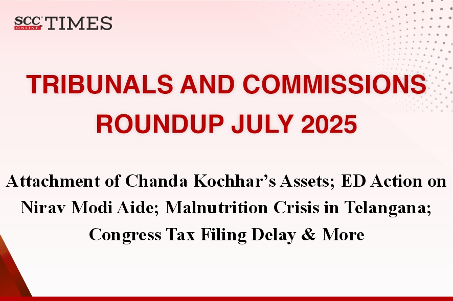 Tribunals & Commissions July 2025 Roundup